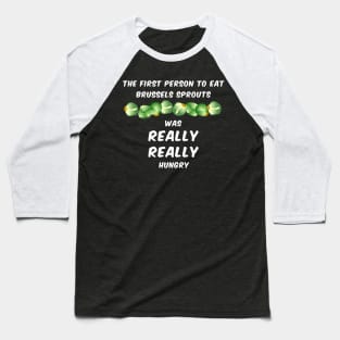 Brussels Sprouts White Text Baseball T-Shirt